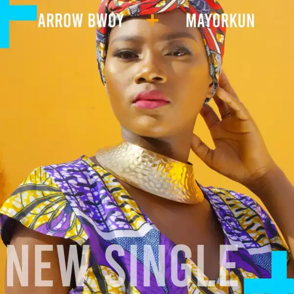 Arrow Bwoy - African Woman Ft Mayorkun